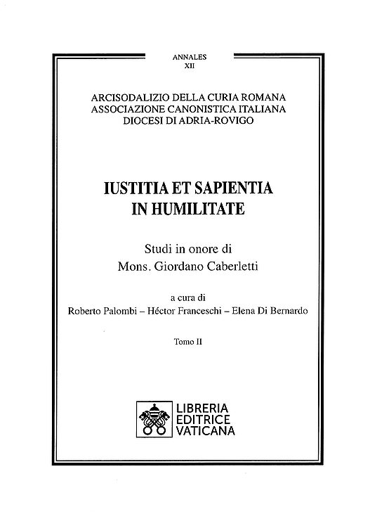 Iustitia et sapientia in humilitate, Studi in onore di Mons. Giordano Caberletti